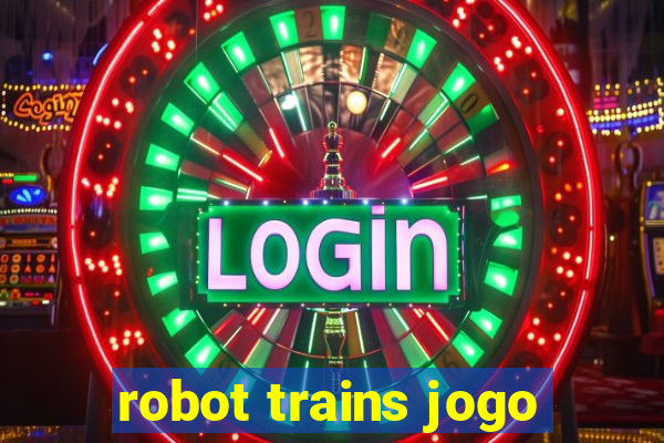 robot trains jogo